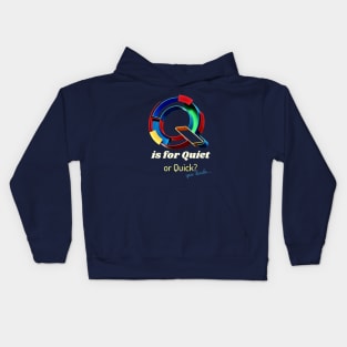 Graphic Q is for Quiet... or is it Quick... You decide. V2 Kids Hoodie